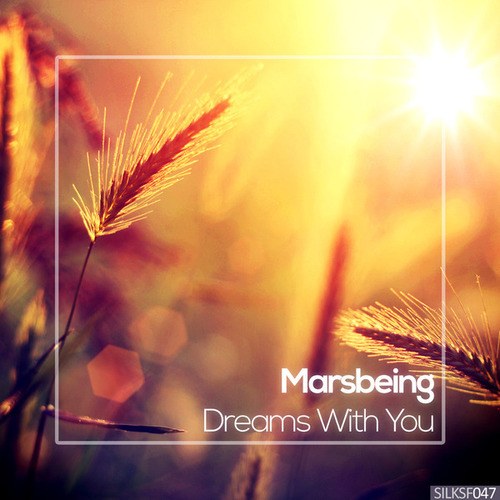 Marsbeing-Dreams With You