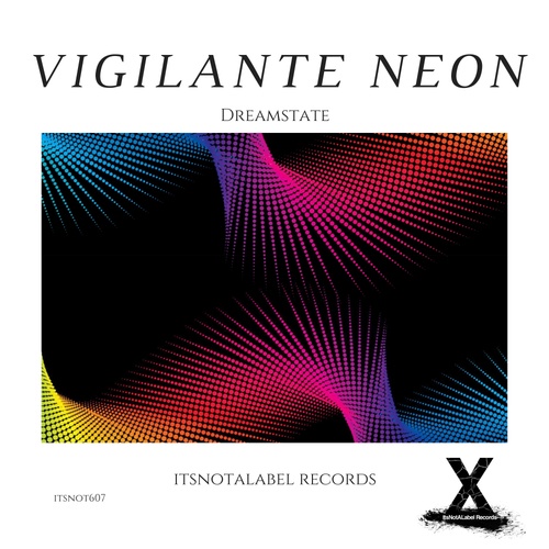 Vigilante Neon-Dreamstate