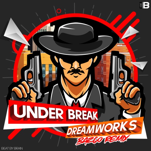 Under Break, Bazko-Dreamworks