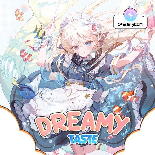 Taste, StarlingEDM-Dreamy