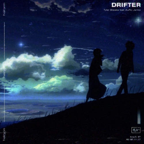 Tyler Breaks, AuRo Janks-Drifter (feat. AuRo Janks)