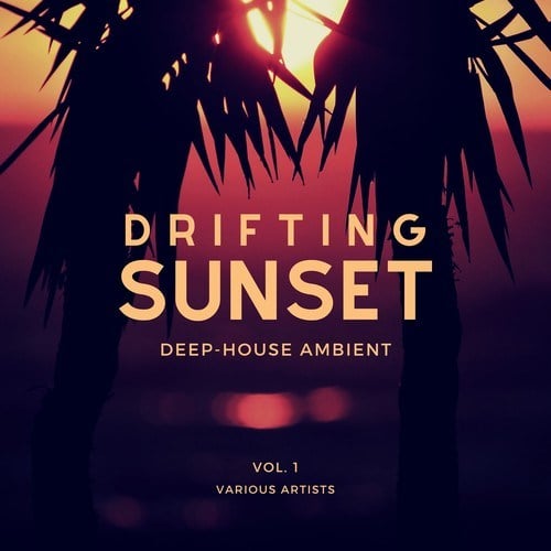 Various Artists-Drifting Sunset (Deep-House Ambient), Vol. 1