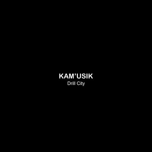 Kam'usik-Drill City
