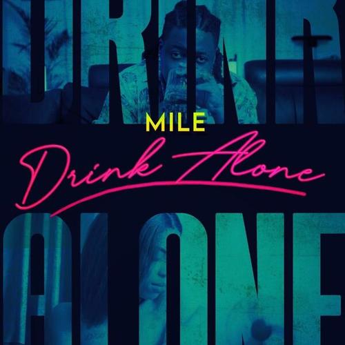 M.I.L.E-Drink Alone