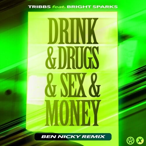 Drink & Drugs & Sex & Money (Ben Nicky Remix)