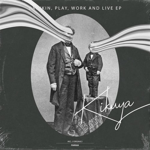 Kikuya-Drinkin, Play, Work and Live EP
