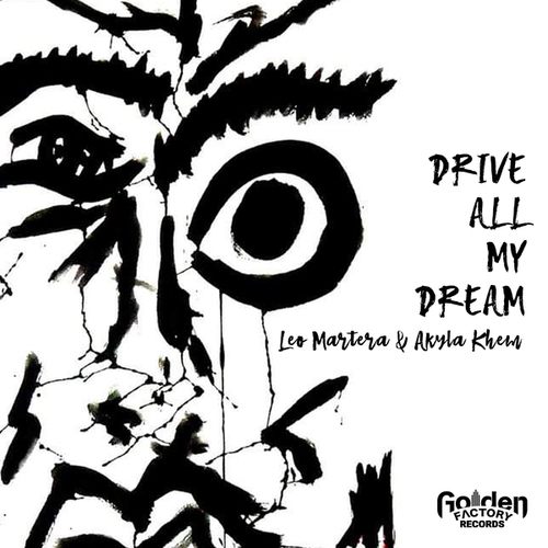 Leo Martera, Akyla Khem-Drive All My Dream