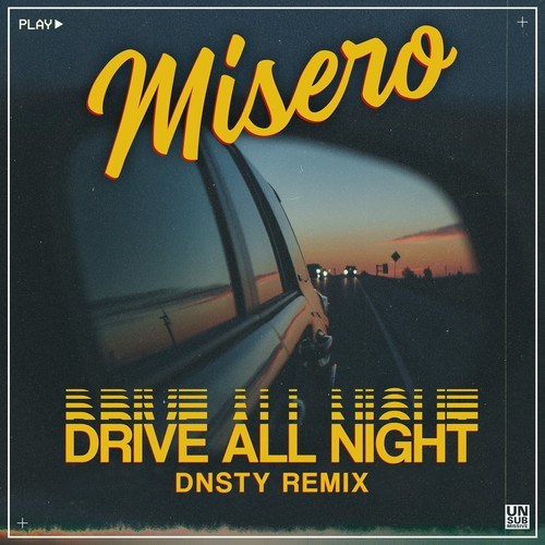 MISERO, DNSTY-Drive All Night (DNSTY Remix)