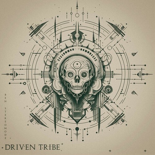 Ben Stereomode-Driven Tribe