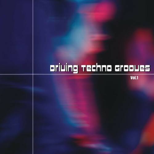 Driving Techno Grooves, Vol. 1