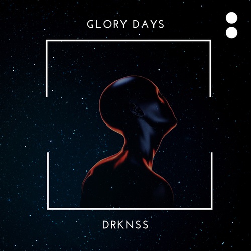 Glory Days-DRKNSS