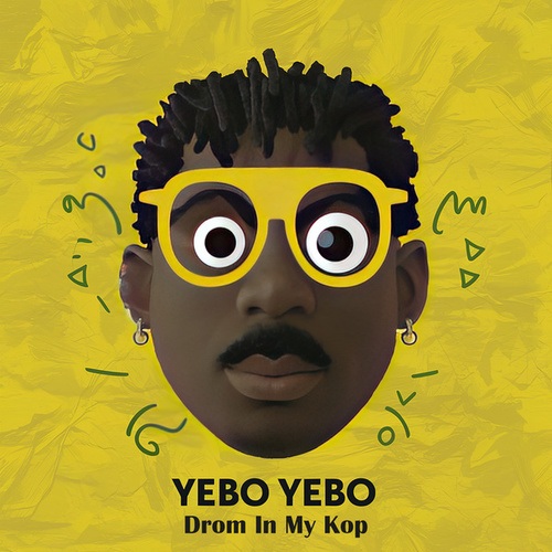 Yebo Yebo-Drom In My Kop
