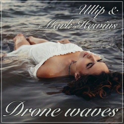 Ullip & Mark Hewins-Drone Waves