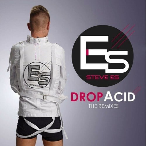 Steve Es-Drop Acid (The Remixes)