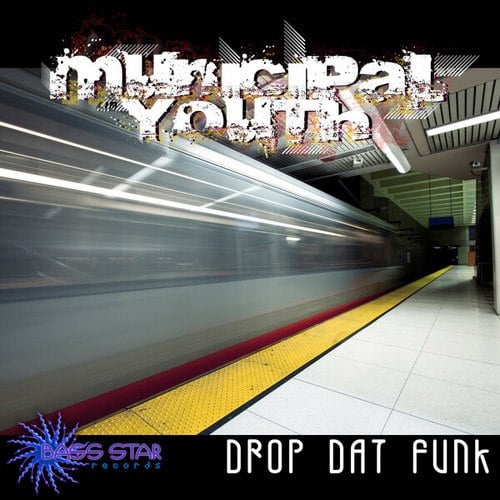 Municipal Youth-Drop Dat Funk