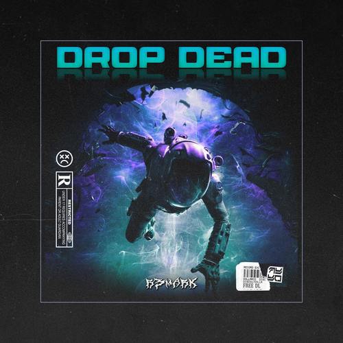 R3mark-Drop Dead