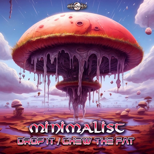 MINIMALIST-Drop It / Chew The Fat