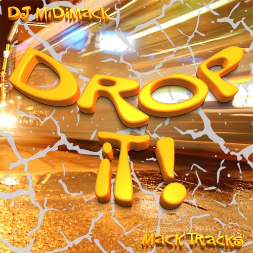 DJ MIDIMACK-Drop It!