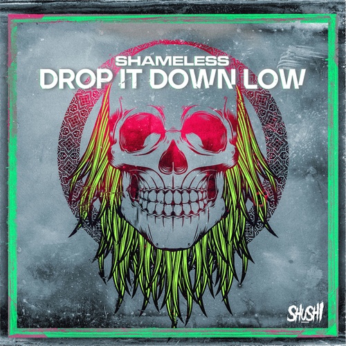 Shameless (AUS)-Drop It Down Low