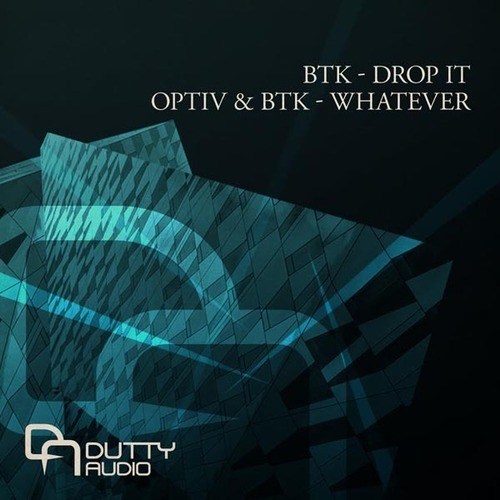 BTK, Optiv-Drop It / Whatever