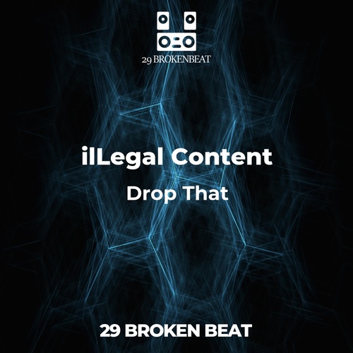 IlLegal Content-Drop That