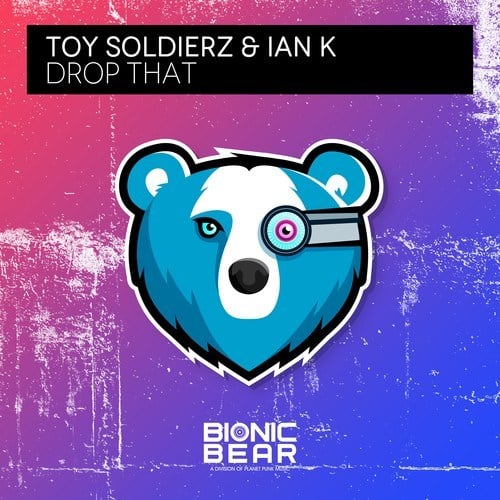 Ian K, Toy Soldierz-Drop That