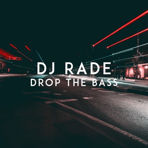 DJ Rade-Drop the Bass