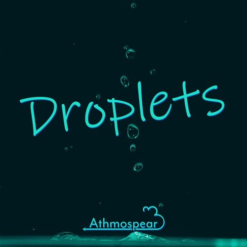 Athmospear-Droplets