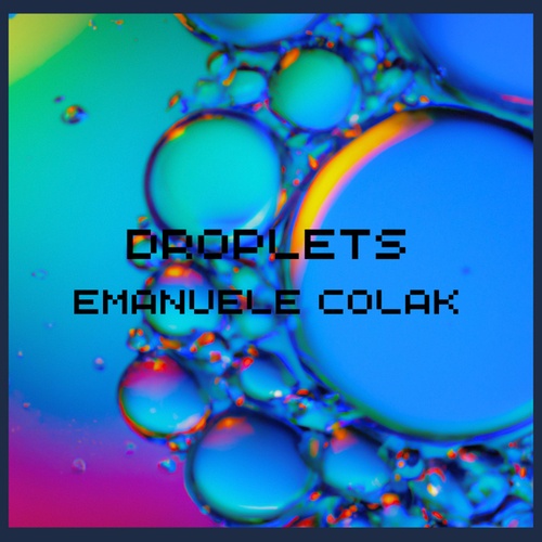 Emanuele Colak-Droplets
