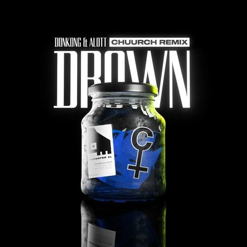 Drown (Chuurch Remix)