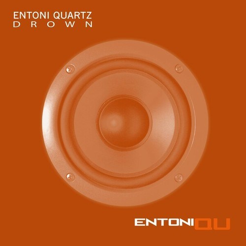 Entoni Quartz-Drown (Extended Mix)