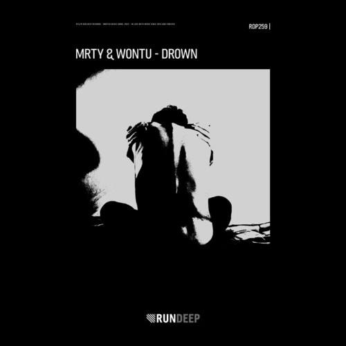 Wontu, MRTY-Drown