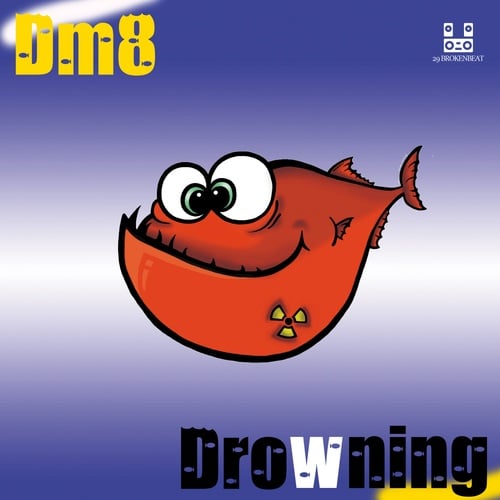 Dm8-Drowning