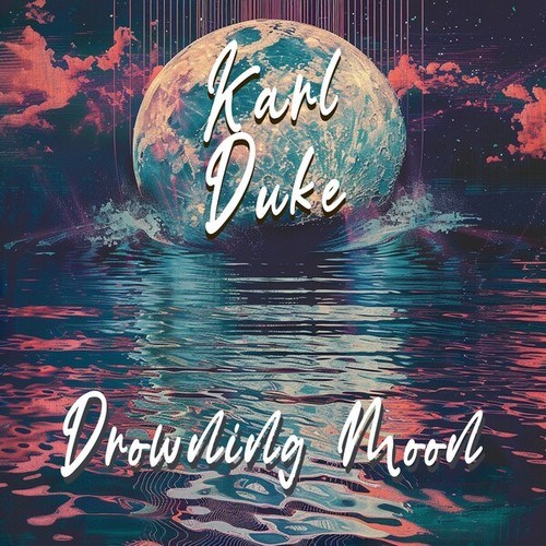Karl Duke-Drowning Moon