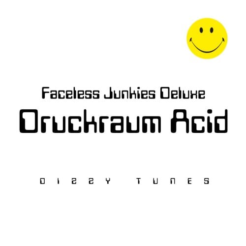 Faceless Junkies Deluxe-Druckraum Acid