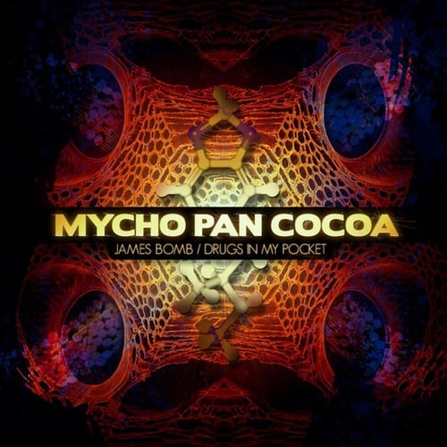 Mycho Pan Cocoa, 6Blocc-Drugs in My Pocket / James Bomb