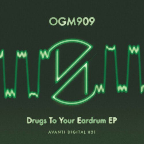 OGM909-Drugs to Your Eardrum EP