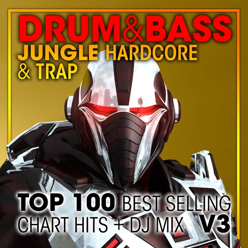 Various Artists-Drum & Bass, Jungle Hardcore and Trap Top 100 Best Selling Chart Hits + DJ Mix V3