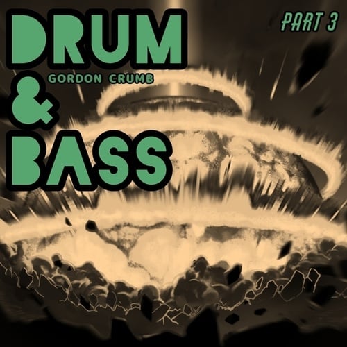 Drum & Bass, Pt. 3