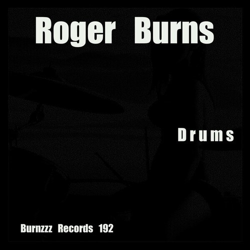 Roger Burns-Drums
