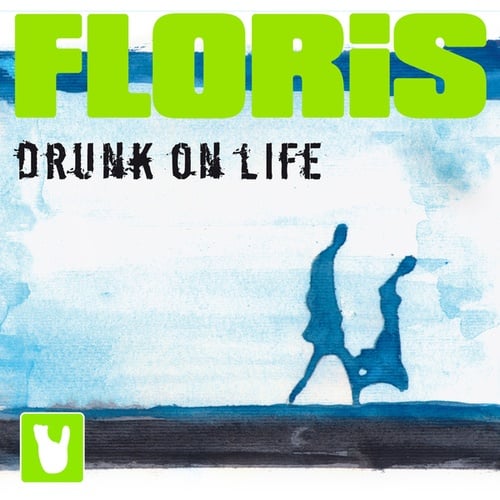 FLORiS, DJ Maestro-Drunk On Life