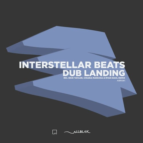 Interstellar Beats, Nick Taylor, Chiara Manchia, Ryan Dahl-Dub Landing