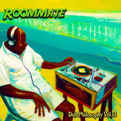 Roommate-Dub Philosophy, Vol. 3