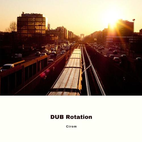 Cirom-Dub Rotation