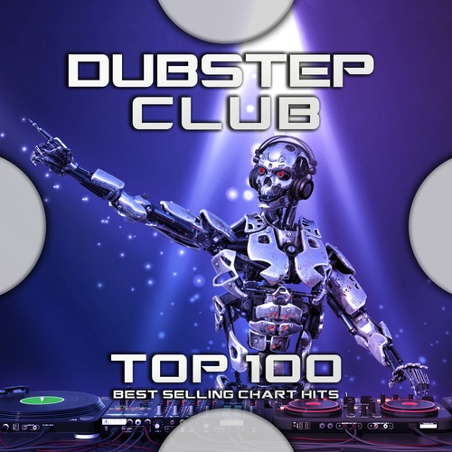 Dubstep Club Top 100 Best Selling Chart Hits