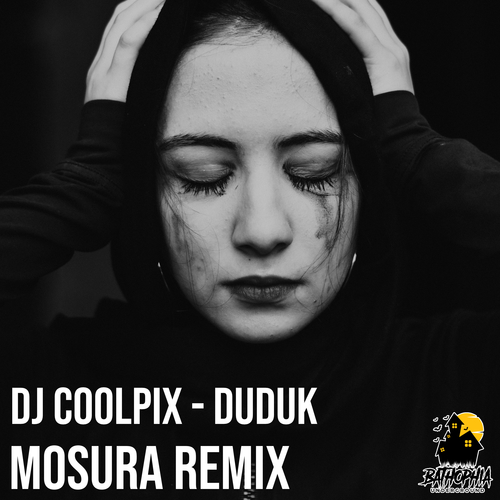DJ Coolpix, Mosura-Duduk (Mosura Remix)