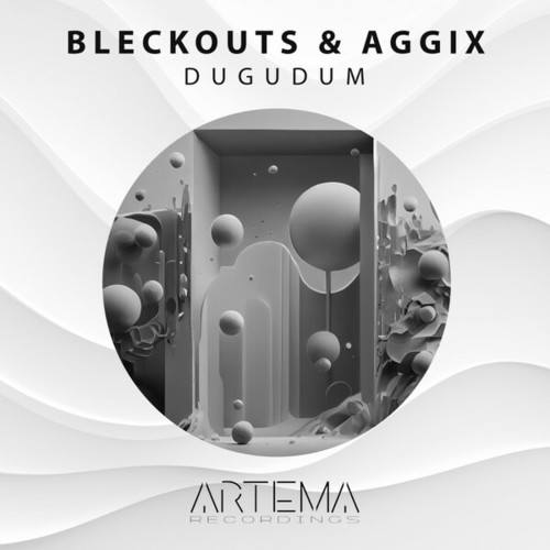 Aggix, BLECKOUTS-Dugudum