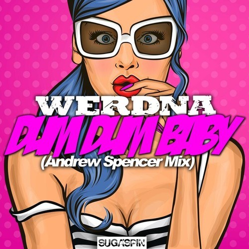 WERDNA, Andrew Spencer-Dum Dum Baby (Andrew Spencer Mix)