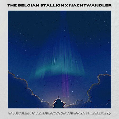 The Belgian Stallion, Nachtwandler, Don Basti-Dunkler STERN 20xx (Don Basti Remixes)