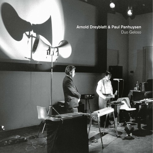 Arnold Dreyblatt & Paul Panhuysen-Duo Geloso
